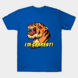 I'm GRRREAT! T-Shirt
